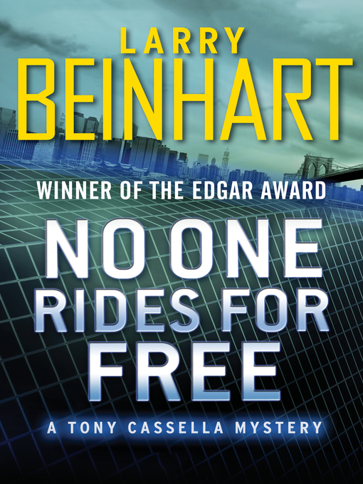 Title details for No One Rides for Free by Larry Beinhart - Available